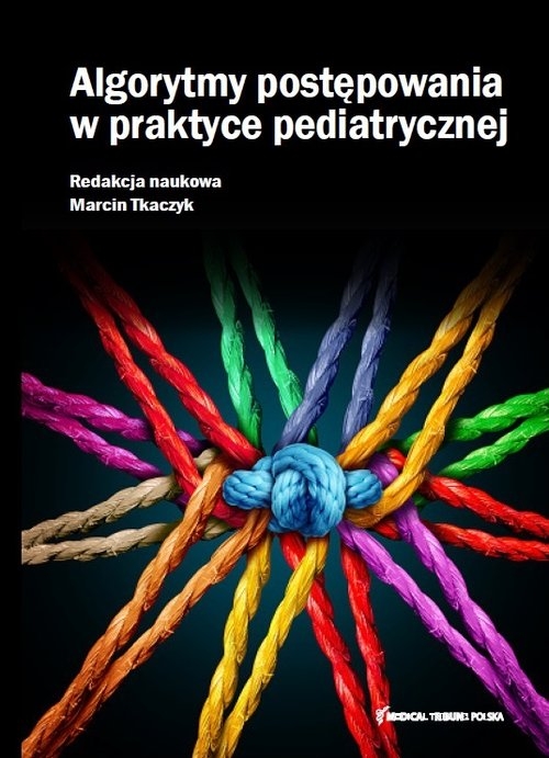 Algorytmy postępowania w praktyce pediatrycznej