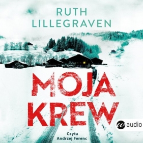 Moja krew - Ruth Lillegraven