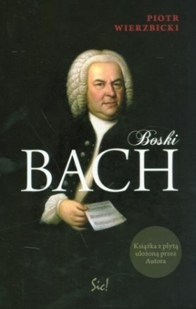 Boski Bach + CD - Wierzbicki Piotr