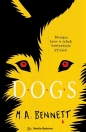 Dogs - M. A. Bennett