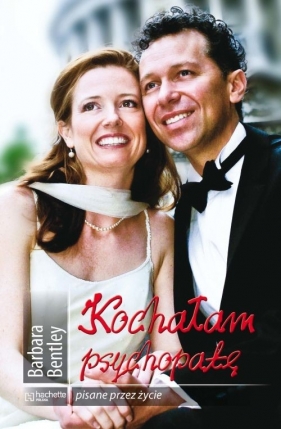 Kochałam psychopatę - Bentley Barbara