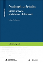 Podatek u źródła. Ujęcie prawne, podatkowe i bilansowe + wzory do pobrania - Patryk Kanigowski
