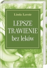 Lepsze trawienie bez leków  Lavoie Linda