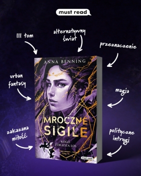 Mroczne Sigile. Tom 3. Kogo zdradza los - Anna Benning