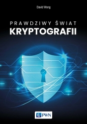 Prawdziwy świat kryptografii - Wong Dawid