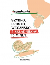 Szybko prosto wegańsko 5 składników 15 minut - Kulawik Ida
