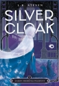 Silvercloak. 1. Silvercloak. Zakon Srebrnej Peleryny. Tom 1 - Laura Steven