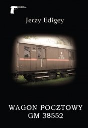 Wagon pocztowy Gm 38552 - Jerzy Edigey