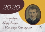 Kalendarz Rok 2020 z Czcigodnym Sługą Bożym... - Opracowanie zbiorowe