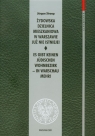 Żydowska dzielnica mieszkaniowa w Warszawie już nie istnieje! Stroop Jurgen