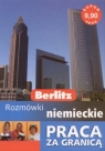 Berlitz. Praca za granicą. Rozmówki niemieckie