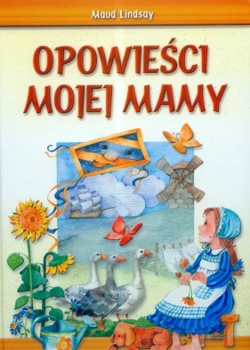 Opowieści mojej mamy - Lindsay Maud