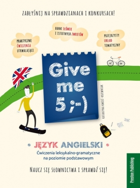 Give me 5 ;-) Język angielski - Kmieć-Krzewniak Katarzyna