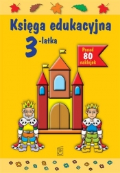 Księga edukacyjna 3-latka - Śniarowska Julia