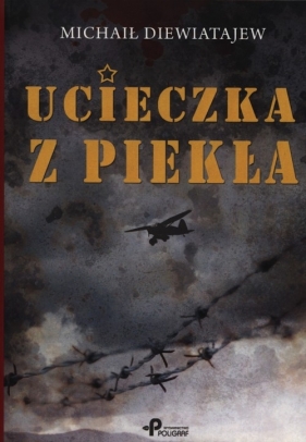 Ucieczka z piekła - Diewiatajew Michaił