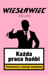  Każda praca hańbi (z autografem)