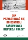 Jak przygotować się do kontroli Państwowej Inspekcji Pracy? PPK1165 Klemba Katarzyna