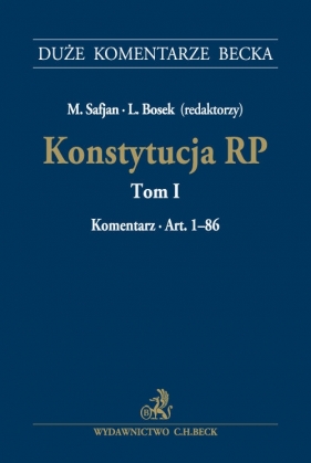 Konstytucja RP. Tom 1. Komentarz do art. 1-86