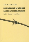 Literatura w Lagrze Lager w literaturze Fakt - temat - metafora Morawiec Arkadiusz