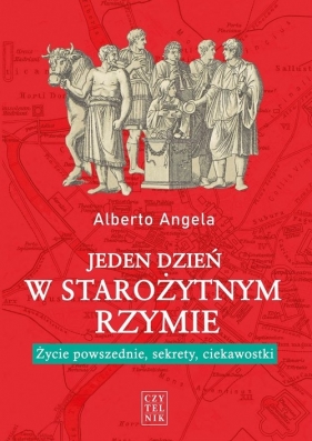 Jeden dzień w starożytnym Rzymie - Alberto Angela