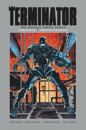 Terminator Nawałnica /Jednym strzałem - James Robinson, John Arcudi, Matt Wagner, Chris Warner