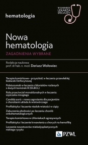 Nowa Hematologia. Zagadnienia wybrane - Dariusz Wołowiec