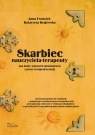 Skarbiec nauczyciela terapeuty na bazie własnych doświadczeń z pracy Franczyk Anna, Krajewska Katarzyna