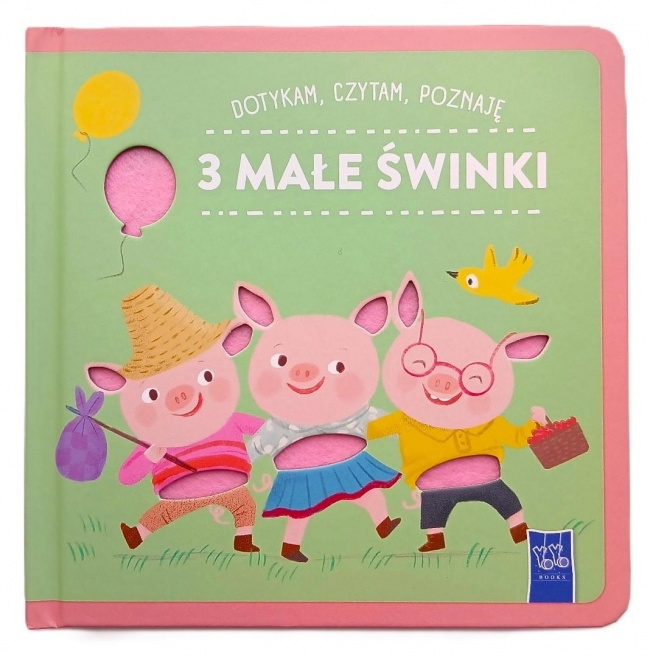 Dotykam, czytam, poznaję bajki. 3 małe świnki