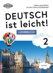 Deutsch ist leicht. Lehrbuch 2 - Piotrowska Sylwia, Gajewska Anna