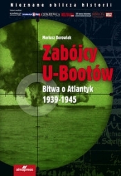 Zabójcy U-bootów - Borowiak Mariusz