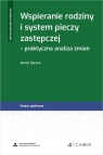 Wspieranie rodziny i system pieczy zastępczej - praktyczna analiza zmian + Marek Rączka