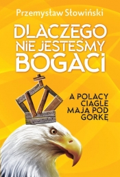 Dlaczego nie jesteśmy bogaci - Przemysław Słowiński