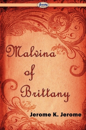 Malvina of Brittany - Jerome Jerome K.