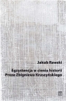  Egzystencja w cieniu historii. Proza Zbigniewa Kruszyńskiego