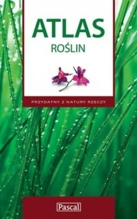 Atlas roślin - Krzyściak-Kosińska Renata, Kosiński Marek