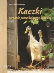 Kaczki poradnik początkującego hodowcy - Anne-Kathrin Gomringer