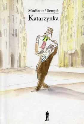 Katarzynka - Patrick Modiano, Jean-Jacques Sempé