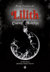 Lilith Czarny Księżyc - Piotr Piotrowski