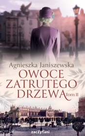 Owoce zatrutego drzewa. Tom 2 - Agnieszka Janiszewska