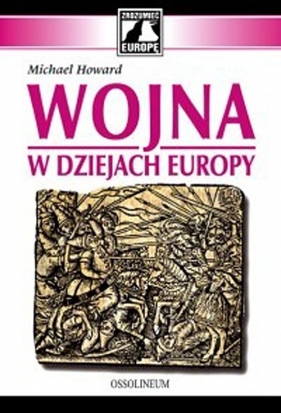 Wojna w dziejach Europy - Howard Michael
