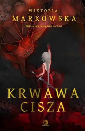 Krwawa cisza - Markowska Wiktoria