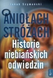 O Aniołach Stróżach - Jakub Szymański