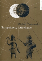 Europejczycy i Afrykanie - Tymowski Michał