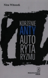 Korzenie antyautorytaryzmu Witoszek Nina