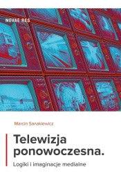Telewizja ponowoczesna - Sanakiewicz Marcin