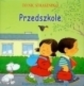 To nic strasznego. Przedszkole