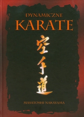 Dynamiczne karate - Nakayama Masatoshi