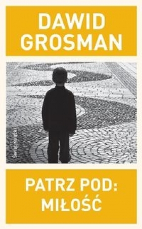 Patrz pod Miłość - Grosman Dawid