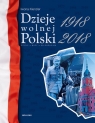  Dzieje wolnej Polski 1918-2018