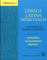 Lingua Latina Medicinalis Podręcznik dla studentów medycyny Kołodziej A. Kołodziej S.